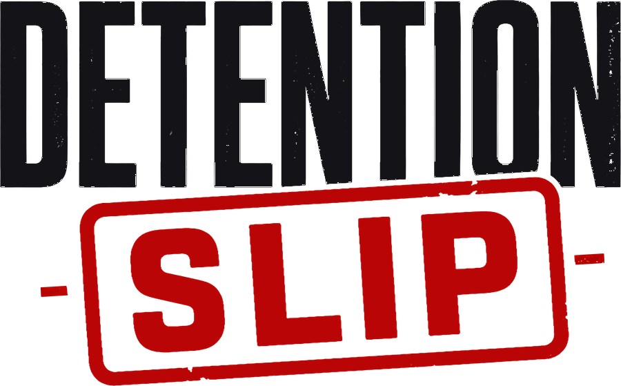 The Detention Slip